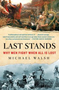 Last Stands - Why Men Fight When All Is Lost